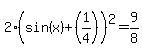 2%28sin%28x%29+%2B+%281%2F4%29%29%5E2=+9%2F8
