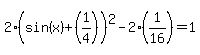 2%28sin%28x%29+%2B+%281%2F4%29%29%5E2-2%281%2F16%29=+1