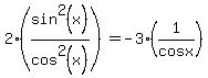 2%28sin%5E2%28x%29%2Fcos%5E2%28x%29%29=-3%281%2Fcosx%29