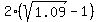 2%28sqrt%281.09%29-1%29