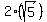 2%28sqrt%285%29%29