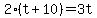 2%28t%2B10%29=3t
