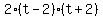 2%28t-2%29%28t%2B2%29