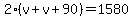 2%28v%2Bv%2B90%29=1580
