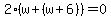2%28w%2B%28w%2B6%29%29=0