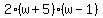 2%28w%2B5%29%28w-1%29
