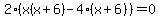 2%28x%28x%2B6%29-4%28x%2B6%29%29=0