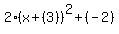2%28x%2B%283%29%29%5E2+%2B+%28-2%29