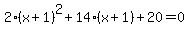 2%28x%2B1%29%5E2%2B14%28x%2B1%29%2B20=0
