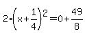 2%28x%2B1%2F4%29%5E2=0%2B49%2F8