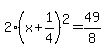2%28x%2B1%2F4%29%5E2=49%2F8