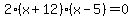 2%28x%2B12%29%28x-5%29=0