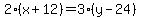 2%28x%2B12%29=3%28y-24%29