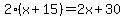 2%28x%2B15%29=2x%2B30