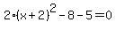 2%28x%2B2%29%5E2-8-5=+0