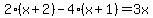 2%28x%2B2%29-4%28x%2B1%29=3x