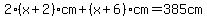 2%28x%2B2%29cm%2B%28x%2B6%29cm=385cm