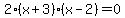 2%28x%2B3%29%28x-2%29=0