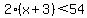 2%28x%2B3%29%3C54