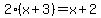 2%28x%2B3%29=+x+%2B+2