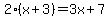 2%28x%2B3%29=3x%2B7