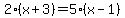 2%28x%2B3%29=5%28x-1%29