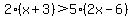 2%28x%2B3%29%3E5%282x-6%29