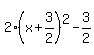 2%28x%2B3%2F2%29%5E2-3%2F2