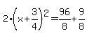 2%28x%2B3%2F4%29%5E2=96%2F8%2B9%2F8