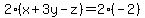 2%28x%2B3y-z%29=2%28-2%29