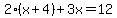2%28x%2B4%29%2B3x=12