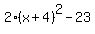 2%28x%2B4%29%5E2+-+23