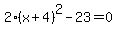 2%28x%2B4%29%5E2-23=0