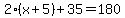 2%28x%2B5%29%2B35=180+