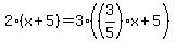 2%28x%2B5%29=3%28%283%2F5%29x%2B5%29%29