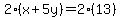 2%28x%2B5y%29=2%2813%29