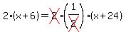 2%28x%2B6%29=cross%282%29%281%2Fcross%282%29%29%28x%2B24%29