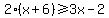 2%28x%2B6%29%3E=3x-2