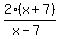 2%28x%2B7%29%2F%28x-7%29