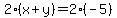 2%28x%2By%29=2%28-5%29