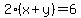 2%28x%2By%29=6