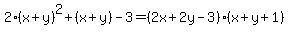 2%28x%2By%29%5E2%2B%28x%2By%29-3=%282x%2B2y-3%29%28x%2By%2B1%29