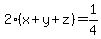 2%28x%2By%2Bz%29=1%2F4