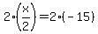 2%28x%2F2%29=2%28-15%29