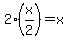 2%28x%2F2%29=x