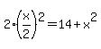2%28x%2F2%29%5E2+=+14+%2B+x%5E2