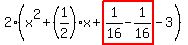 2%28x%5E2%2B%281%2F2%29x%2Bhighlight%281%2F16-1%2F16%29-3%29