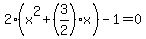 2%28x%5E2%2B%283%2F2%29x%29-1=0