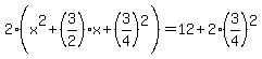 2%28x%5E2%2B%283%2F2%29x%2B%283%2F4%29%5E2%29=12%2B2%283%2F4%29%5E2