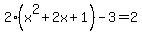 2%28x%5E2%2B2x%2B1%29-3=2